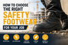How to choose the right safety footwear for your job